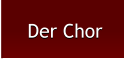 Der Chor Der Chor